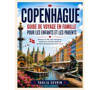 Guide de voyage familial de Copenhague pour les enfants et les parents (Jeunes Explorateurs du Monde)