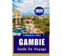 Guide de voyage Gambie 2025: Un guide complet pour explorer le joyau de l'Afrique de l'Ouest