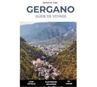 Guide de Voyage GERGANO 2026: Merveilles Côtières | Sentiers Forestiers | Villages Sacrés en Hauteur | Découvrez Vieste, Peschici, Monte Sant’Angelo, ... et les Villages Cachés de la Péninsule