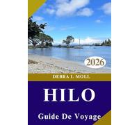 GUIDE DE VOYAGE HILO 2026: À la poursuite des cascades, des étoiles, des volcans et de l'aventure