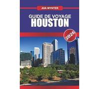 GUIDE DE VOYAGE HOUSTON 2026: Explorez l'histoire de l'espace, la cuisine du Sud et la culture vibrante de la plus grande ville du Texas
