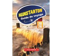 GUIDE DE VOYAGE HUNSTANTON 2026: Découvrez la côte ensoleillée du Norfolk en Angleterre avec ses promenades au sommet des falaises, son charme ... des phoques et ses conseils de voyage