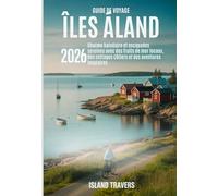 Guide de voyage Îles Åland 2026: Charme balnéaire et escapades sereines avec des fruits de mer locaux, des cottages côtiers et des aventures insulaires