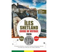GUIDE DE VOYAGE ÎLES SHETLAND 2026: Principales attractions, vie locale, itinéraires pittoresques, festivals et conseils sans stress pour les visiteurs débutants