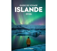 Guide de Voyage Islande 2026: Découvrez des paysages à couper le souffle, des joyaux cachés et des aventures inoubliables au pays des glaces