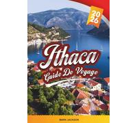 GUIDE DE VOYAGE ITHACA 2026: Découvrez des joyaux cachés, des monuments historiques, des conseils de voyage et des expériences de vacances inoubliables