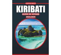 Guide de voyage Kiribati 2025-2026: Découvrez les plages de l'île, les itinéraires, la culture locale, les lieux incontournables et les infos ... cette destination éloignée du Pacifique