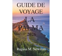 GUIDE DE VOYAGE LA PALMA 2026: Vie insulaire et aventures locales dans les îles Canaries espagnoles