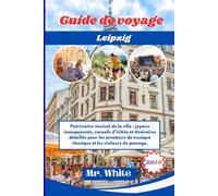 Guide de voyage Leipzig 2026: Patrimoine musical de la ville : joyaux insoupçonnés, conseils d’initiés et itinéraires détaillés pour les amateurs de musique classique et les visiteurs de passage.