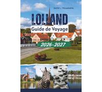 Guide de Voyage Lolland 2026-2027: Découvrez Maribo, Nakskov, la côte baltique du Danemark et des trésors nordiques cachés