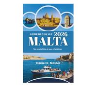 GUIDE DE VOYAGE MALTE 2026: Îles ensoleillées et eaux cristallines