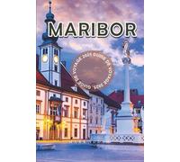 Guide de Voyage Maribor 2025: Découvrez le trésor caché de la Slovénie : vignobles époustouflants, charme historique et conseils d’initiés pour des vacances européennes inoubliables