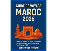 GUIDE DE VOYAGE MAROC 2026