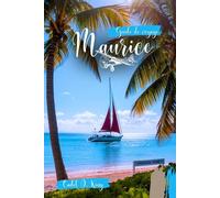 Guide de voyage Maurice 2026: Plages paradisiaques, aventures pittoresques et conseils d'initiés pour votre voyage de rêve sur l'île