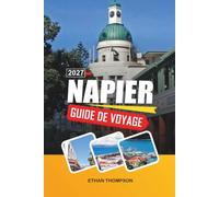 GUIDE DE VOYAGE NAPIER 2027: Architecture Art déco, vignobles de Hawke's Bay, parade marine, cyclisme côtier et soleil néo-zélandais