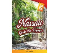 GUIDE DE VOYAGE NASSAU 2026: Explorez les icebergs, les aurores boréales, la culture inuite, les fjords, la faune arctique et les conseils de voyage pour les expéditions
