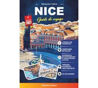 GUIDE DE VOYAGE NICE 2027: Un guide pratique pour les visiteurs pour la première fois, les familles, les voyageurs en solo et les aventuriers soucieux de leur budget
