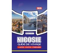 GUIDE DE VOYAGE NICOSIE 2026: Découvrez la capitale divisée de Chypre : trésors cachés, rues historiques et secrets locaux.