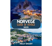 Guide de Voyage Norvège 2025: Découvrez des fjords à couper le souffle, l'histoire viking et des merveilles naturelles en 2025