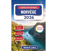 Guide de voyage Norvège 2026 (En couleur): Explorez les fjords, les merveilles arctiques, le soleil de minuit et l’héritage viking avec des conseils ... de journal (Guide de voyage tout en couleurs)