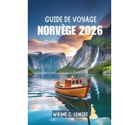 GUIDE DE VOYAGE NORVÈGE 2026: Une escapade pittoresque à travers l'un des pays les plus époustouflants d'Europe du Nord