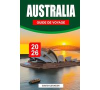 GUIDE DE VOYAGE NOUVELLE-ZÉLANDE 2026: Découvrez des road trips panoramiques, des joyaux cachés, la culture Māori, des activités d'aventure, des ... ainsi que des conseils de voyage essentiels