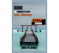 GUIDE DE VOYAGE PLAYA DEL CARMEN
