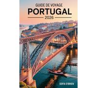 Guide de Voyage Portugal 2026: Le planificateur d'itinéraire ultime pour les plages, l'histoire et les délices locaux