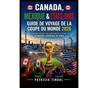 Guide de voyage pour la Coupe du Monde 2026 au Canada, au Mexique et aux États-Unis : Votre voyage ultime de supporter à travers l’Amérique du Nord