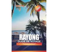 GUIDE DE VOYAGE RAYONG 2025: Plages immaculées, sites culturels et joyaux cachés sur la côte est de la Thaïlande