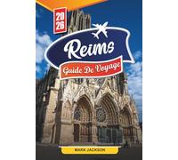 Guide de voyage Reims 2026: Découvrez des joyaux cachés, des monuments historiques, des conseils de voyage et des expériences de vacances inoubliables.