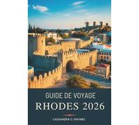 GUIDE DE VOYAGE RHODES 2026: Explorez l'île ensoleillée de Grèce