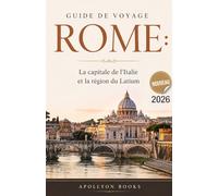 Guide de voyage ROME: La capitale de l'Italie et la région du Latium 2026