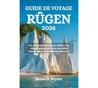 GUIDE DE VOYAGE RÜGEN 2026: À la découverte des beautés côtières, des villages intemporels et des merveilles baltiques de ce joyau insulaire allemand.