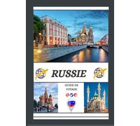 GUIDE DE VOYAGE RUSSIE 2026