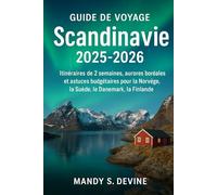 Guide de voyage Scandinavie 2025-2026: Itinéraires de 2 semaines, aurores boréales et astuces budgétaires pour la Norvège, la Suède, le Danemark, la Finlande