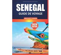 Guide de voyage Sénégal 2026: Découvrez la culture vibrante de Dakar, ses sites incontournables, ses plages magnifiques, sa gastronomie et ses aventures de safari animalier en Afrique de l'Ouest