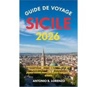 Guide de voyage Sicile 2026: Découvrez des ruines antiques, des plages magnifiques, une cuisine locale et des joyaux cachés dans l'île la plus captivante d'Italie