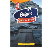 GUIDE DE VOYAGE SIFNOS 2026: Découvrez des joyaux cachés, des monuments historiques, des conseils de voyage et des expériences de vacances inoubliables