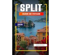 GUIDE DE VOYAGE SPLIT 2026: Découvrez des joyaux cachés, des monuments historiques, des conseils de voyage et des vacances inoubliables