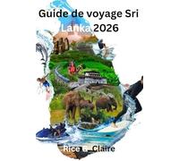 Guide de voyage Sri Lanka 2026: Découvrez la culture, les côtes et les merveilles cachées de l'île de Sri Lanka