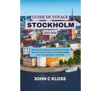 GUIDE DE VOYAGE STOCKHOLM 2025-2026: Découvrez les meilleures attractions, les conseils locaux, les trésors cachés et les conseils pratiques pour un voyage fluide et mémorable