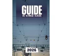 GUIDE DE VOYAGE SUÈDE 2026