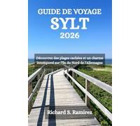 GUIDE DE VOYAGE SYLT 2026: Découvrez des plages cachées et un charme intemporel sur l'île du Nord de l'Allemagne