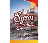 GUIDE DE VOYAGE SYROS 2026: Découvrez des joyaux cachés, des monuments historiques, des conseils de voyage et des expériences de vacances inoubliables