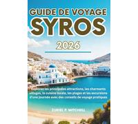 GUIDE DE VOYAGE SYROS 2026: Explorez les principales attractions, les charmants villages, la cuisine locale, les plages et les excursions d'une journée avec des conseils de voyage pratiques