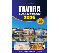 GUIDE DE VOYAGE TAVIRA 2026: Explorez plages, sites historiques, cuisine locale, perles cachées, itinéraires et conseils essentiels pour les visiteurs