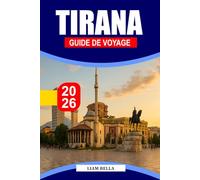 GUIDE DE VOYAGE TIRANA 2026: Découvrez la riche histoire, le flair artistique et l'énergie urbaine animée de Tirana