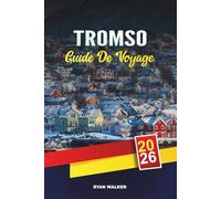 GUIDE DE VOYAGE TROMSØ 2026: Plages des Cyclades, Naoussa et Parikia, villages blanchis à la chaux, d'île en île et cuisine grecque authentique