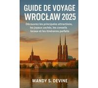 Guide de voyage Wrocław 2025: Découvrez les principales attractions, les joyaux cachés, les conseils locaux et les itinéraires parfaits